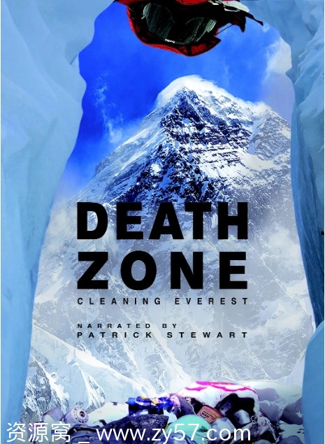 【纪录片珠峰清道夫2018尼泊尔豆瓣9.0高清完整版】另类攀登视角解读珠峰环保者 - 零零盘