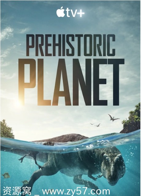 英国纪录片《史前星球》1-3季完整版2022-2025豆瓣9.3分高清资源分享 - 零零盘