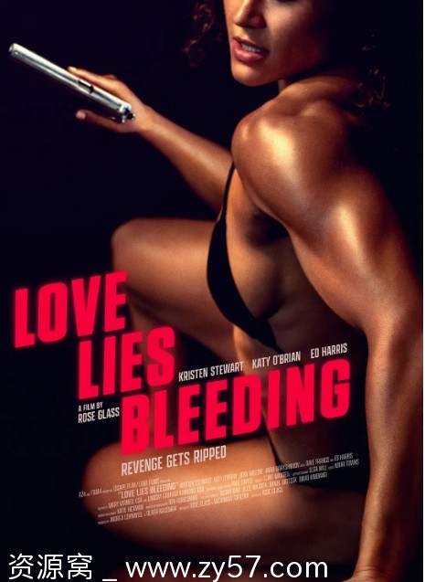 英国电影《血爱成河》2024 爱情惊悚同性豆瓣5.9 资源分享 - 零零盘