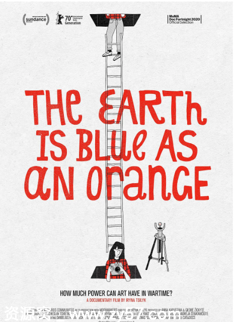 乌克兰纪录片《地球是蓝色的就像个橙子》（2020）豆瓣7.4高清资源分享 - 零零盘