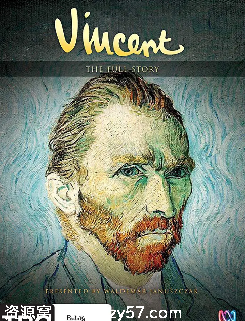 英国纪录片《文森特·凡·高全传》（2004）豆瓣8.7 分高清资源分享 - 零零盘